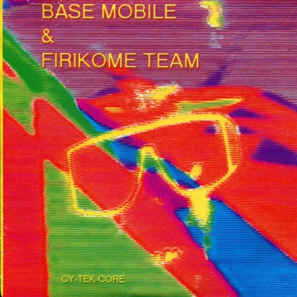 Base Mobile & Firikome Team: Cy-Tek-Core