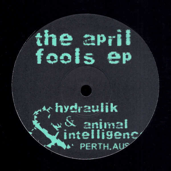 Hydraulik / Animal Intelligence: The April Fools EP