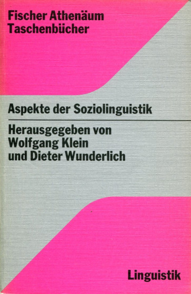 Wolfgang Klein, Dieter Wunderlich (Hg.): Aspekte der Soziolinguistik