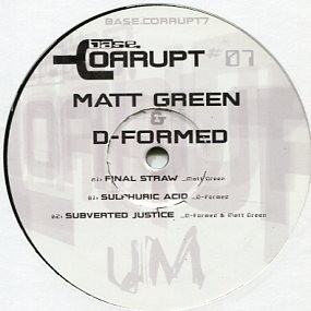 Matt Green & D-Formed: Base.Corrupt 07
