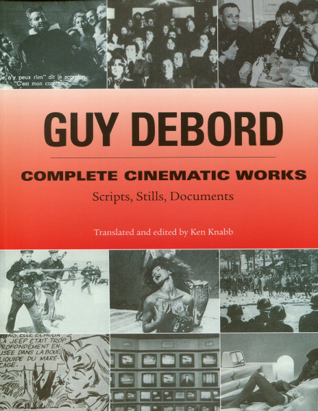 Guy Debord: Complete Cinematic Works