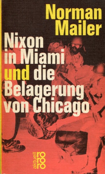 Norman Mailer: Nixon in Miami und die Belagerung von Chicago