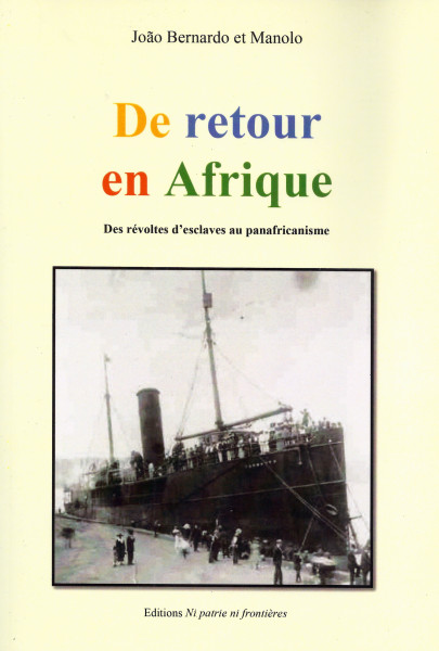 João Bernardo et Manolo: De reour en Afrique - Des révoltes d'esclaves au panafricanisme