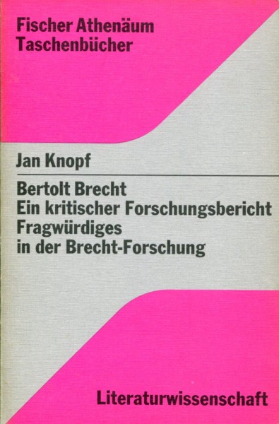jan Knopf: Bertolt Brecht - Ein kritischer Forschungsbericht - Fragwürdiges in der Brecht-Forschung