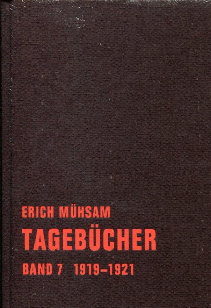 Erich Mühsam: Tagebücher Band 7 1919-1921