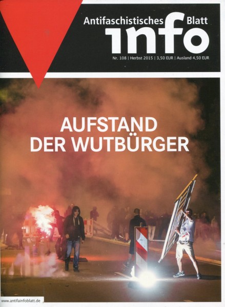 Antifaschistisches Info Blatt Nr. 108 - Aufstand der Wutbürger