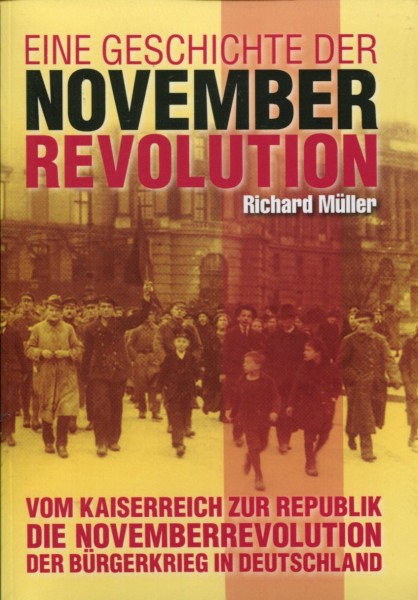 Richard Müller: Eine Geschichte der Novemberrevolution