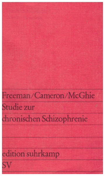 Freeman/Cameron/McGhie: Studien zur chronischen Schizophrenie