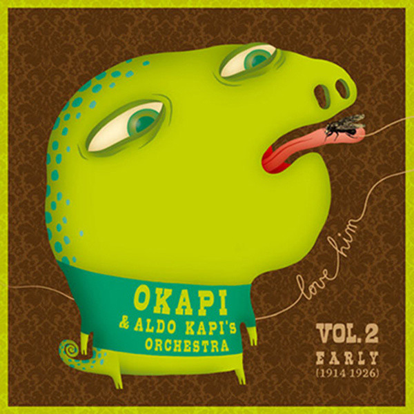 Økapi & Aldo Kapi's Orchestra: Love-Him Vol.2 Early (1914-1926) - Okapi Plays The Music Of Aldo Kapi