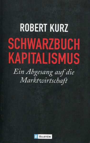 Robert Kurz: Schwarzbuch Kapitalismus