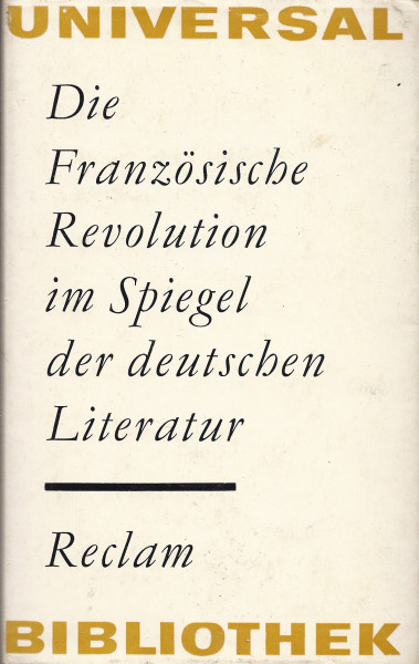 Claus Träger/Frauke Schäfer (Hg.): Die Französische Revolution im Spiegel der deutschen LIteratur