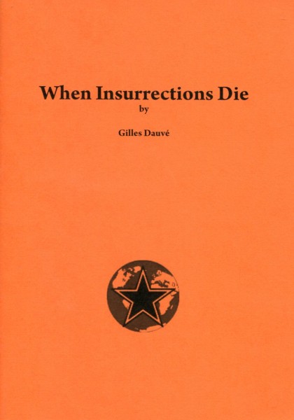 Gilles Dauvé: When Insurrections Die