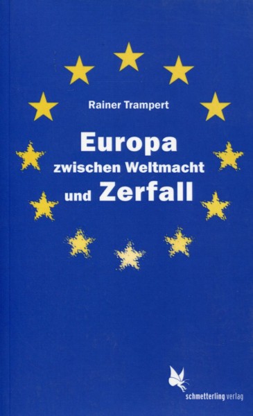 Rainer Trampert: Europa zwischen Weltmacht und Zerfall