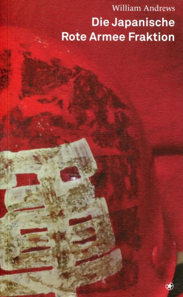 William Andrews: Die Japanische Rote Armee Fraktion