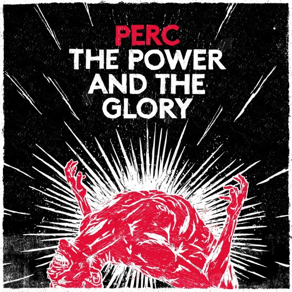 Perc: The Power and the Glory