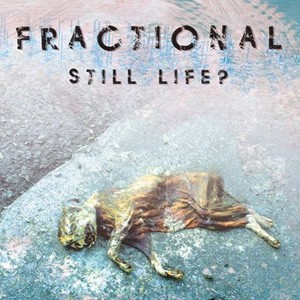 Fractional: Still Life?