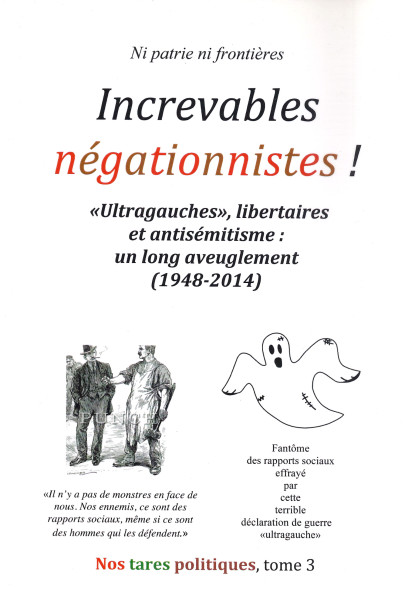 Ni patrie ni frontières N° 46-47: Nos tares politiques, tome 3 - Increvables négationnistes!