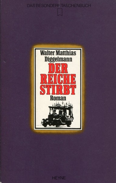 Walter Matthias Diggelmann: Der Reiche stirbt. Roman