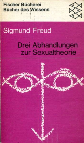 Sigmund Freud: Drei Abhandlungen zur Sexualtheorie