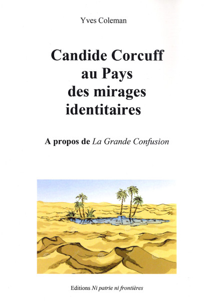 Yves Coleman: Candide Corcuff au Pays des mirages identitaires