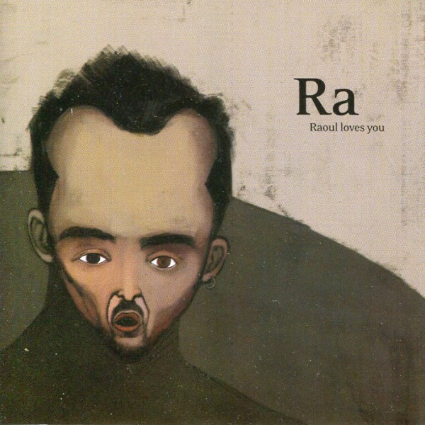 Ra: Raoul Loves You CD