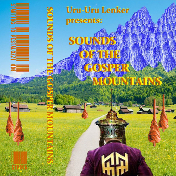 Uru-Uru Lenker Presents: Sounds Of The Gosper Mountains